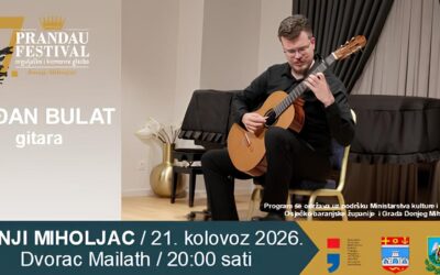 7. PRANDAU FESTIVAL – koncert Srđana Bulata, gitara, 21.08.2026. godine u 20:00 sati, dvorac Mailath, ulaz SLOBODAN
